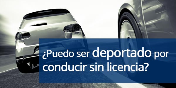 deportado por manejar sin licencia