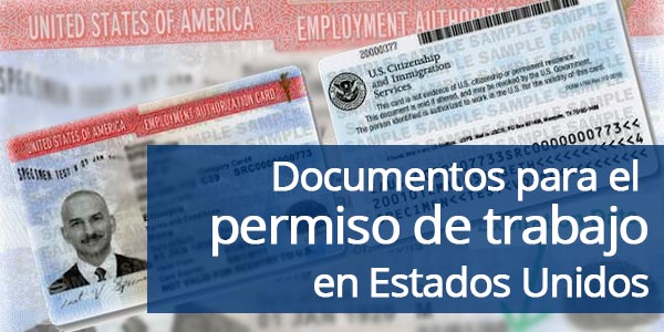 Documentos para el permiso de trabajo en Estados Unidos