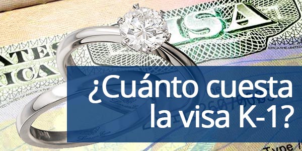 Costo de la visa K-1: ¿cuánto cuesta la visa de prometido?