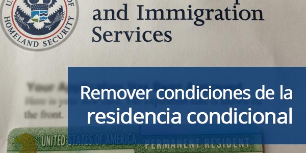 remover condiciones de Green card residencia condicional