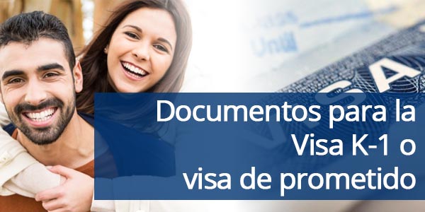 Documentos para la Visa K-1 o visa de prometido