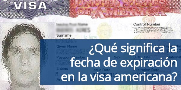 Qué significa la fecha de expiración en la visa