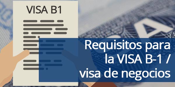 requisitos para la visa b1